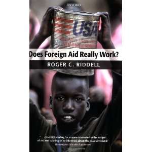  Does Foreign Aid Really Work? [Paperback] Roger C 