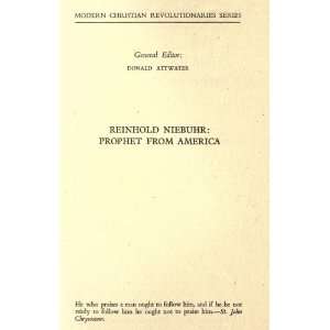  Reinhold Niebuhr Prophet From America D. R. David Richard 