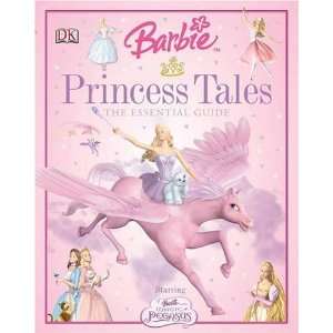  Princess Tales The Essential Guide (Barbie) (9781405308595) Lisa 