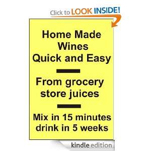 Home Made Wines Quick and Easy Edmund Wallace  Kindle 
