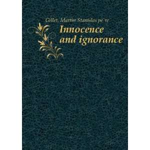  Innocence and ignorance. v.31 (May 1919) v.55 (March 