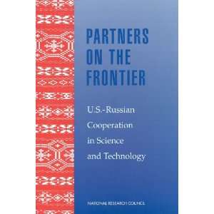  Partners on the Frontier The Future of U.S. Russian 