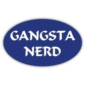  Gangsta Nerd funny car bumper sticker decal 5 X 3 