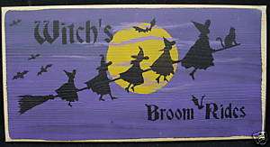Primitive Halloween Wood Sign   WITCHS BROOM RIDES  