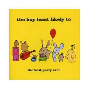  The Best Party Ever The Boy least Likely To Music