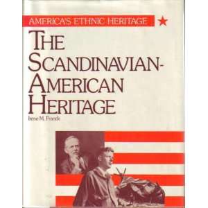 The Scandinavian American Heritage (Americas Ethnic Heritage Series)