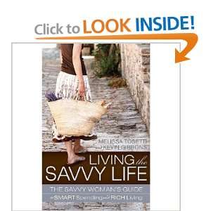 Savvy Life The Savvy Womans Guide to Smart Spending and Rich Living 