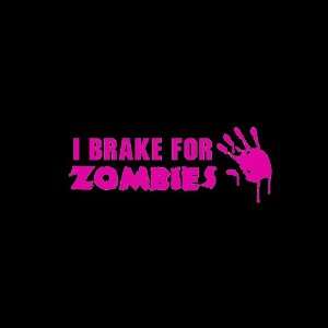  I Brake for Zombies Car Window Decal Sticker Raspberry 