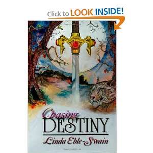  Chasing Destiny (9781463539191) Linda Eble Swain Books