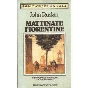  Mattinate Fiorentine (9788817168175) John Ruskin Books