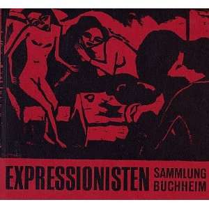  Expressionisten Sammlung Buchheim Arbeiten auf Papier 