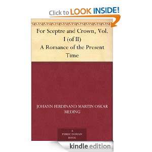 For Sceptre and Crown, Vol. I (of II) A Romance of the Present Time 