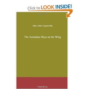   Boys on the Wing (9781444405576) John Luther Langworthy Books