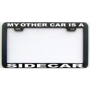  MY OTHER CAR IS A SIDECAR LICENSE PLATE FRAME Automotive