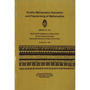Education and Popularising of Mathematics Report of the South Pacific 