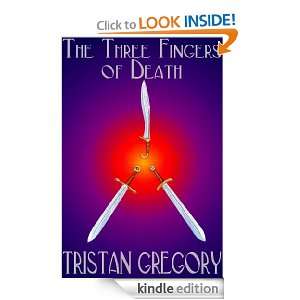 The Three Fingers of Death (The Wandering Tale) Tristan Gregory 