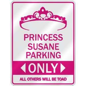  PRINCESS SUSANE PARKING ONLY  PARKING SIGN