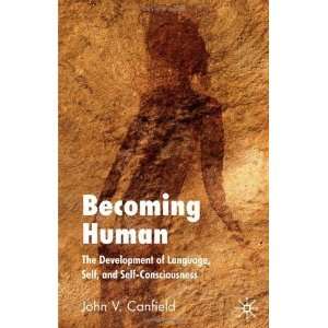  Becoming Human The Development of Language, Self and Self 