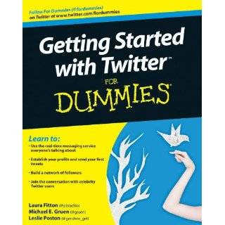 Getting Started with Twitter For Dummies by Laura Fitton, Michael 