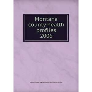   . 2006 Montana. Dept. of Public Health and Human Services Books