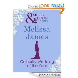 Celebrity Wedding of the Year (Mills & Boon Short Story) Melissa 