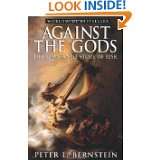 Against the Gods The Remarkable Story of Risk by Peter L. Bernstein 