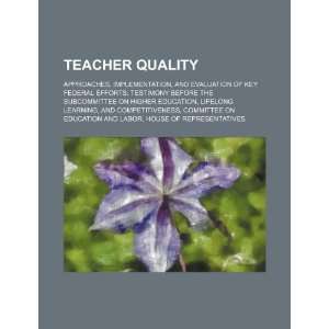  Teacher quality approaches, implementation, and evaluation 