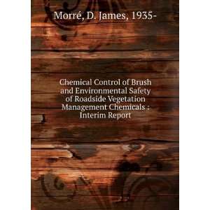   Vegetation Management Chemicals  Interim Report D. James, 1935