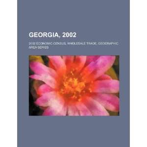  Georgia, 2002: 2002 economic census, wholesale trade 