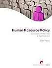 Human Resource Policy Concepts, Processes and Applications by Mike 