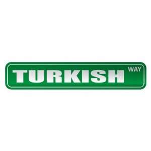     TURKISH WAY  STREET SIGN COUNTRY TURKEY