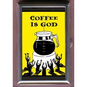  COFFEE IS GOD FUNNY GRAPHIC Coin, Mint or Pill Box: Made 
