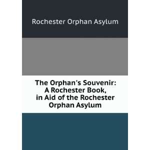  Orphans Souvenir A Rochester Book, in Aid of the Rochester Orphan 