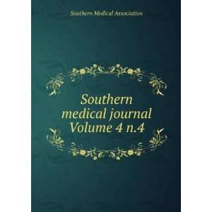  medical journal Volume 4 n.4 Southern Medical Association Books