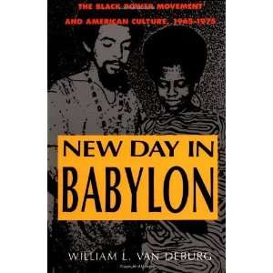  New Day in Babylon The Black Power Movement and American 