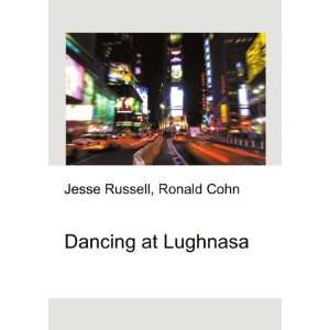  Dancing at Lughnasa Ronald Cohn Jesse Russell Books