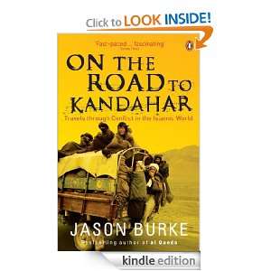 On the Road to Kandahar Travels through conflict in the Islamic world