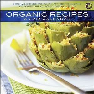 Organic Food Recipes Wall Calendar 2012 