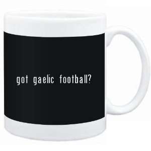  Mug Black  Got Gaelic Football?  Sports Sports 