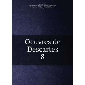   de Descartes Principia Philosophiae, Tome VIII Rene Descartes Books