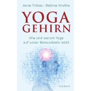   Bewusstsein wirkt  Bettina Knothe, Anna Trökes Bücher