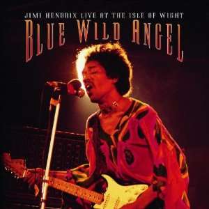 Blue Wild Angel Isle of Wight Jimi Hendrix  Musik