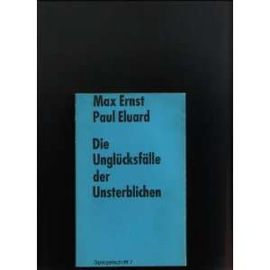   der Unsterblichen  Max Ernst, Paul Eluard Bücher