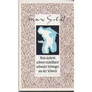   schwuler Schwager aus der Schweiz  Max Goldt Bücher