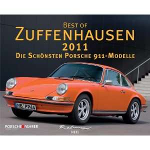 Best of Zuffenhausen 2011 Die schönsten Porsche 911 Modelle  