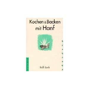Kochen und Backen mit Hanf  Ralf Buck Bücher