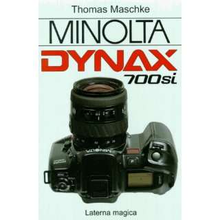 Minolta Dynax 700si  Thomas Maschke Bücher