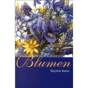 Meine schönsten Blumen  Marjolein Bastin Bücher