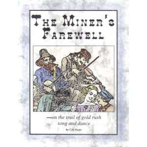 Farewell On the Trail of Gold Rush Song and Dance C W Bayer Books