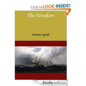 The Wreckers By Francis Lynde (Annotated) Francis Lynde  